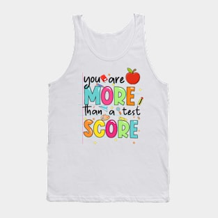 You Are More Than A Test Score, Rock The Test, Test Day, Teacher Quotes, Groovy Testing Tank Top